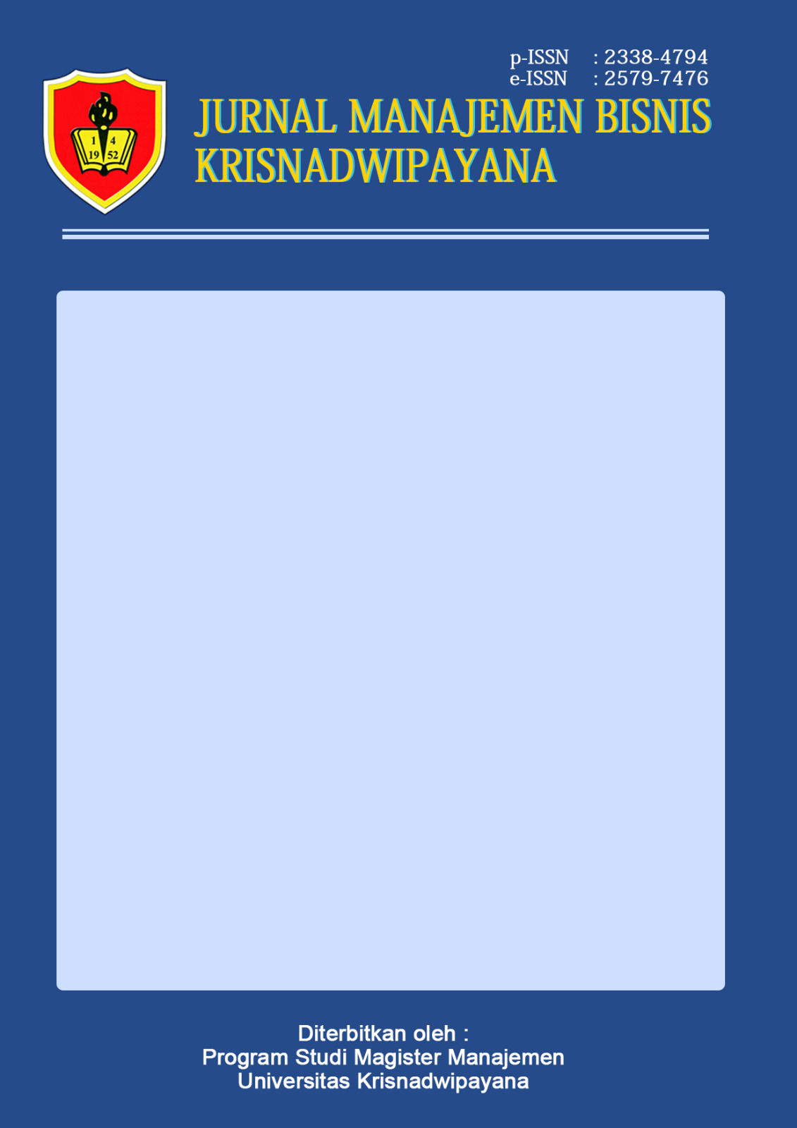 					Lihat Vol 7 No 1 (2019): Jurnal Manajemen Bisnis Krisnadwipayana
				